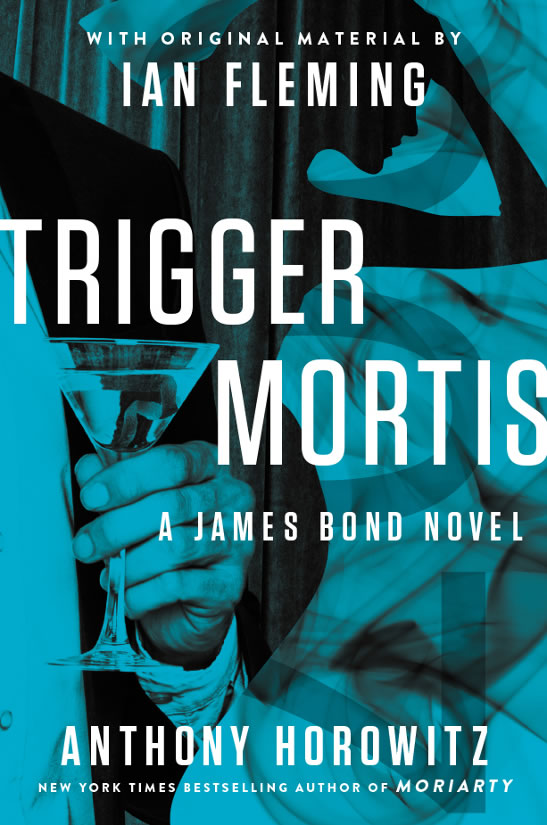 Trigger Mortis James Bond novel US hardback