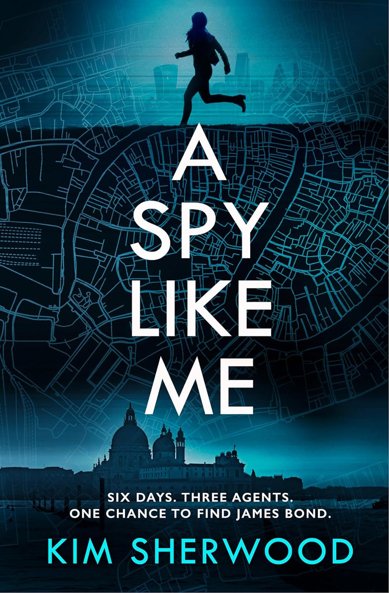 A Spy Like Me, Kim Sherwood, UK hardback