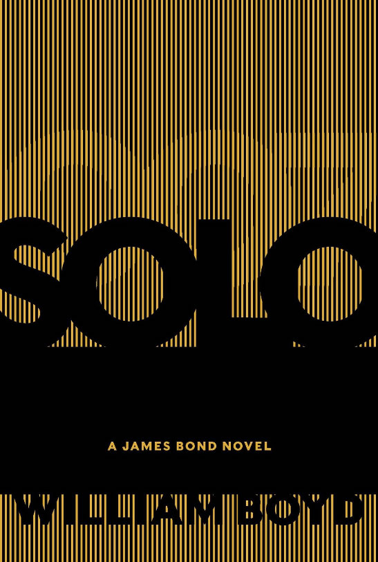 Solo james bond novel william boyd US hardback