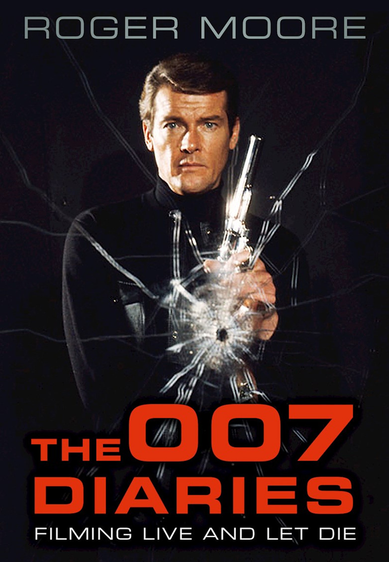 Roger Moore The 007 Diaries