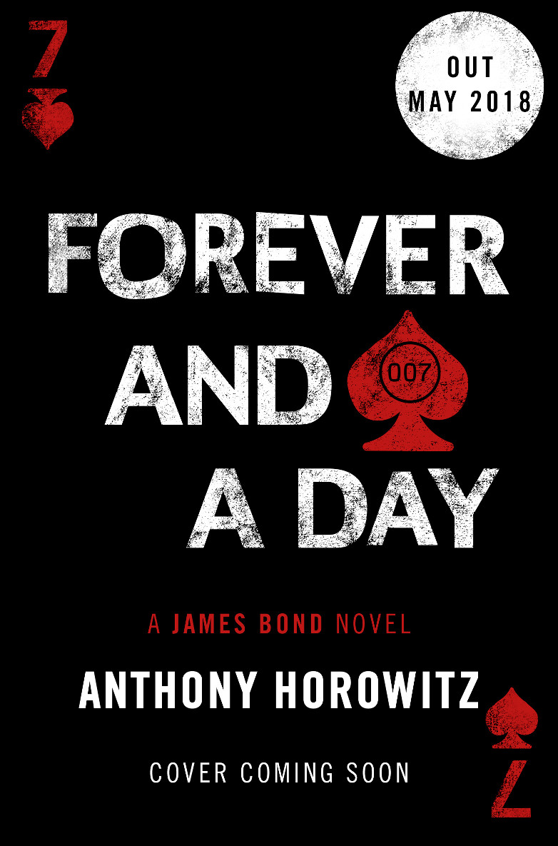 James Bond Forever And A Day Anthony Horowitz